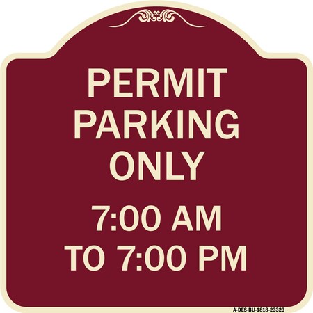 Signmission Permit Parking 7-00 Am to 7-00 Pm Heavy-Gauge Aluminum Architectural Sign, 18" x 18", BU-1818-23323 A-DES-BU-1818-23323